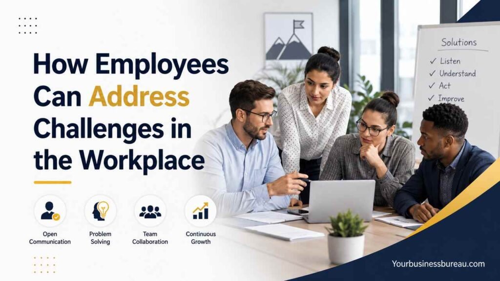 How Employees Can Address Challenges in the Workplace Employees collaborating to solve workplace challenges
